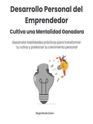 cover image of Desarrollo Personal del Emprendedor. Cultiva una Mentalidad Ganadora